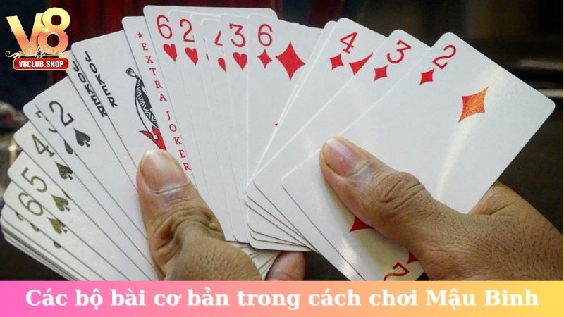 Các bộ bài cơ bản trong cách chơi Mậu Binh