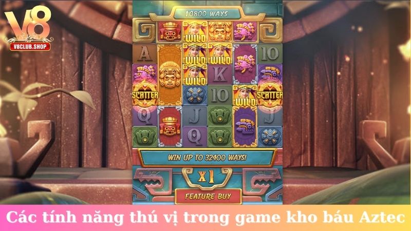 Các tính năng thú vị trong game kho báu Aztec