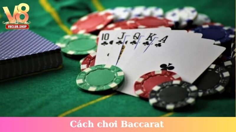cách chơi Baccarat