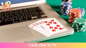 Cách chơi Xì Tố