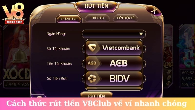 Các cách thức rút tiền V8Club về ví nhanh chóng