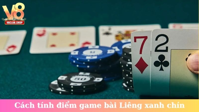 Cách tính điểm game bài Liêng xanh chín