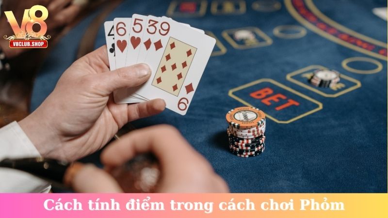 Cách tính điểm trong cách chơi Phỏm
