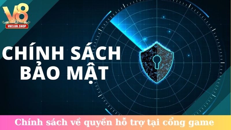 Chính sách về quyền hỗ trợ tại cổng game