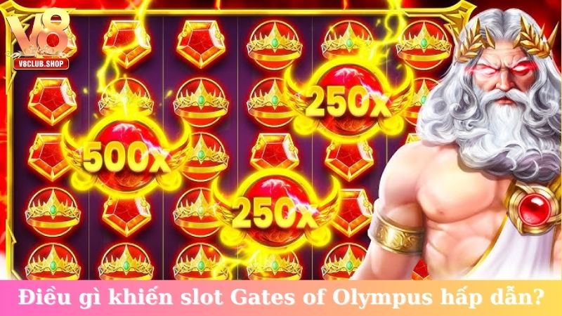 Điều gì khiến slot Gates of Olympus hấp dẫn?