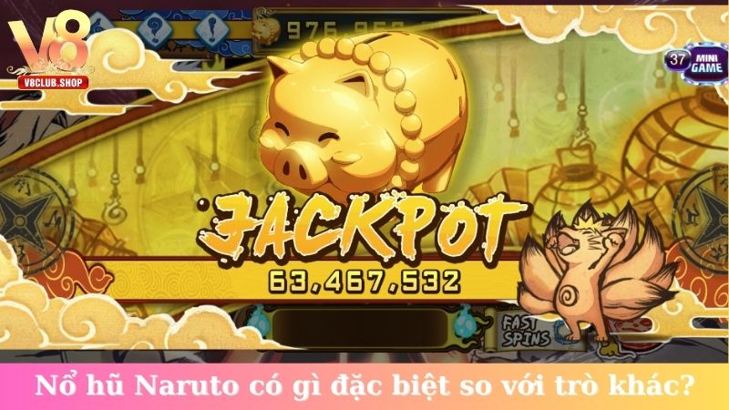 Nổ hũ Naruto có gì đặc biệt so với trò khác?