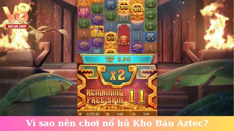 Vì sao nên chơi nổ hũ Kho Báu Aztec?