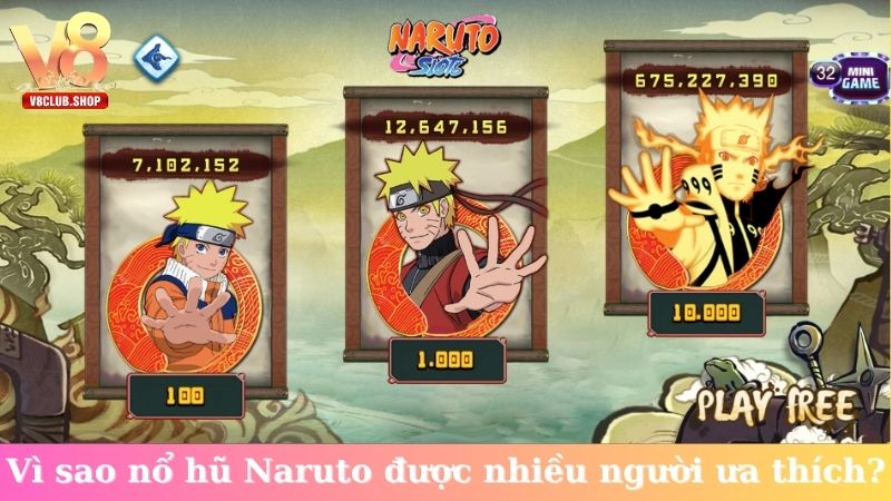 Vì sao nổ hũ Naruto được nhiều người ưa thích?